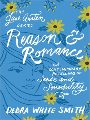 cover image of Reason and Romance: A Contemporary Retelling of Sense and Sensibility